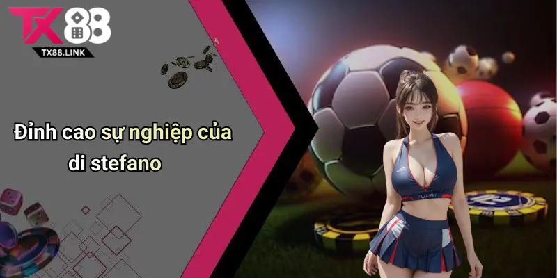 Tiểu Sử Alfredo Di Stefano: Huyền Thoại Kiến Tạo Thế Giới Bóng Đá 4 Đỉnh cao sự nghiệp của di stefano